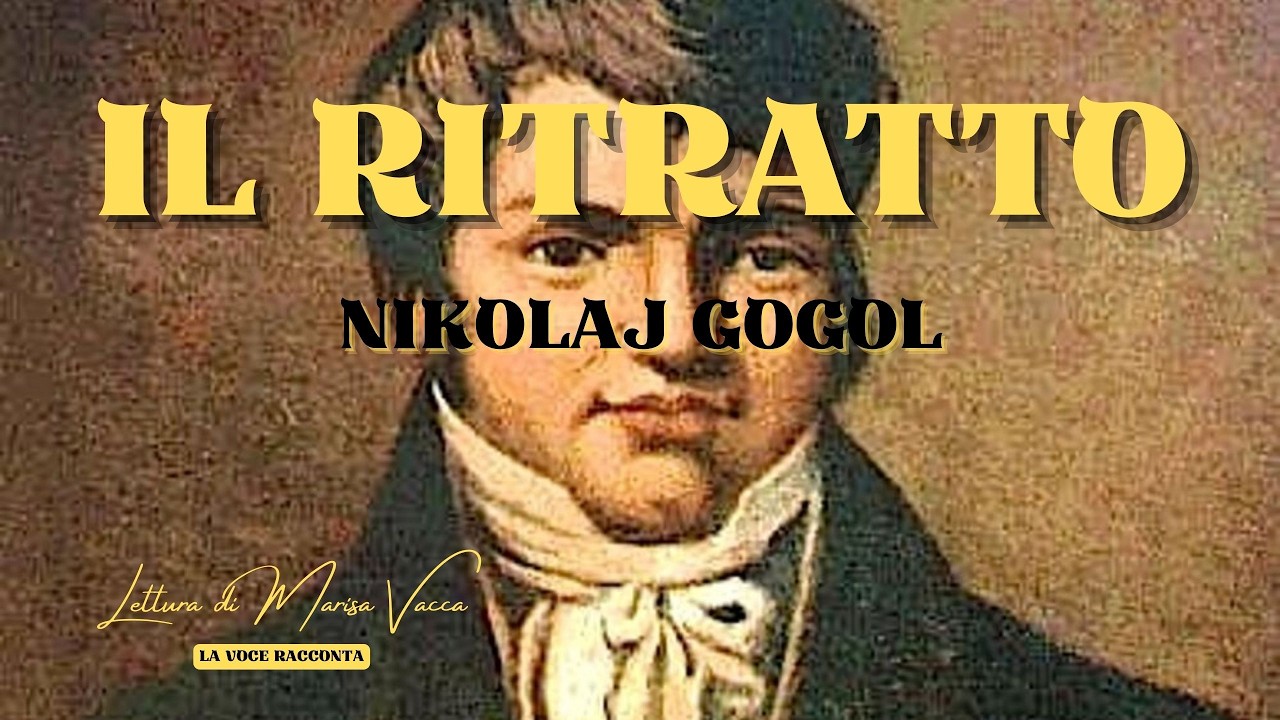 IL RITRATTO - di Nicolaj V. Gogol - lettura di Marisa Vacca - (La Voce Racconta)