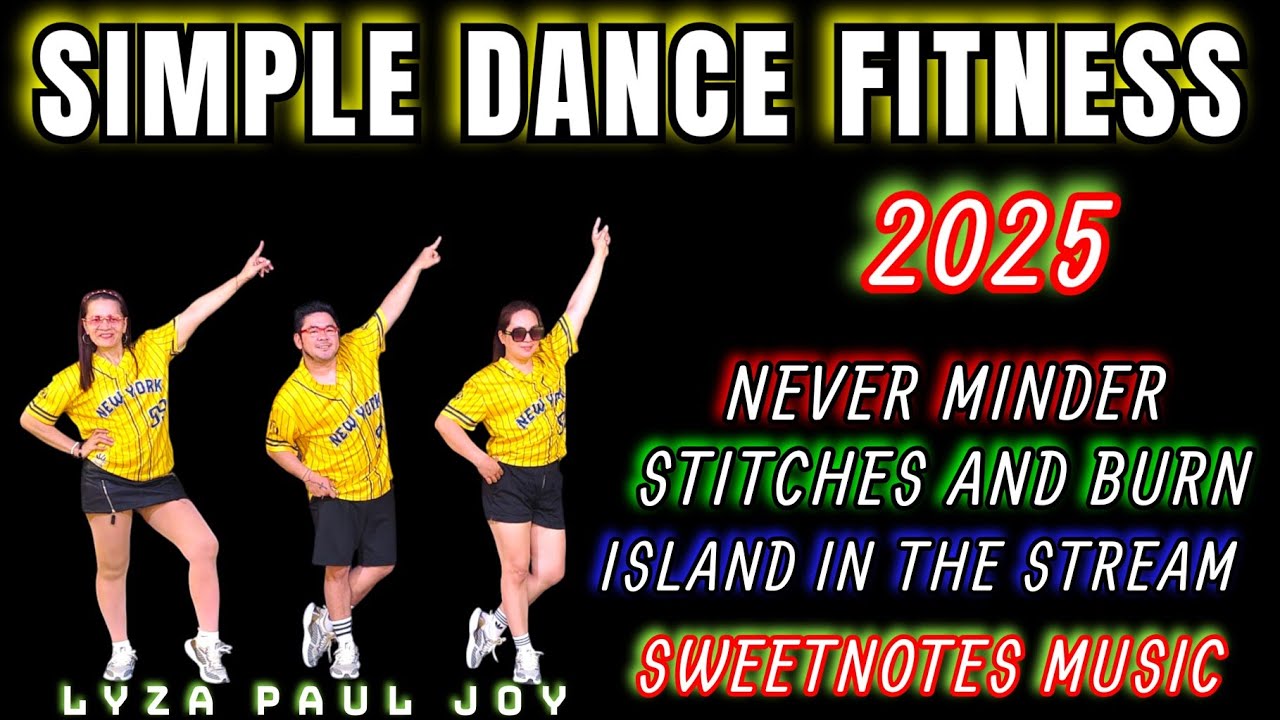 SIMPLE DANCE - NEVER MINDER - STITCHES AND BURN - ISLAND IN THE STREAM - DANCE WORKOUT | RETRO DANCE