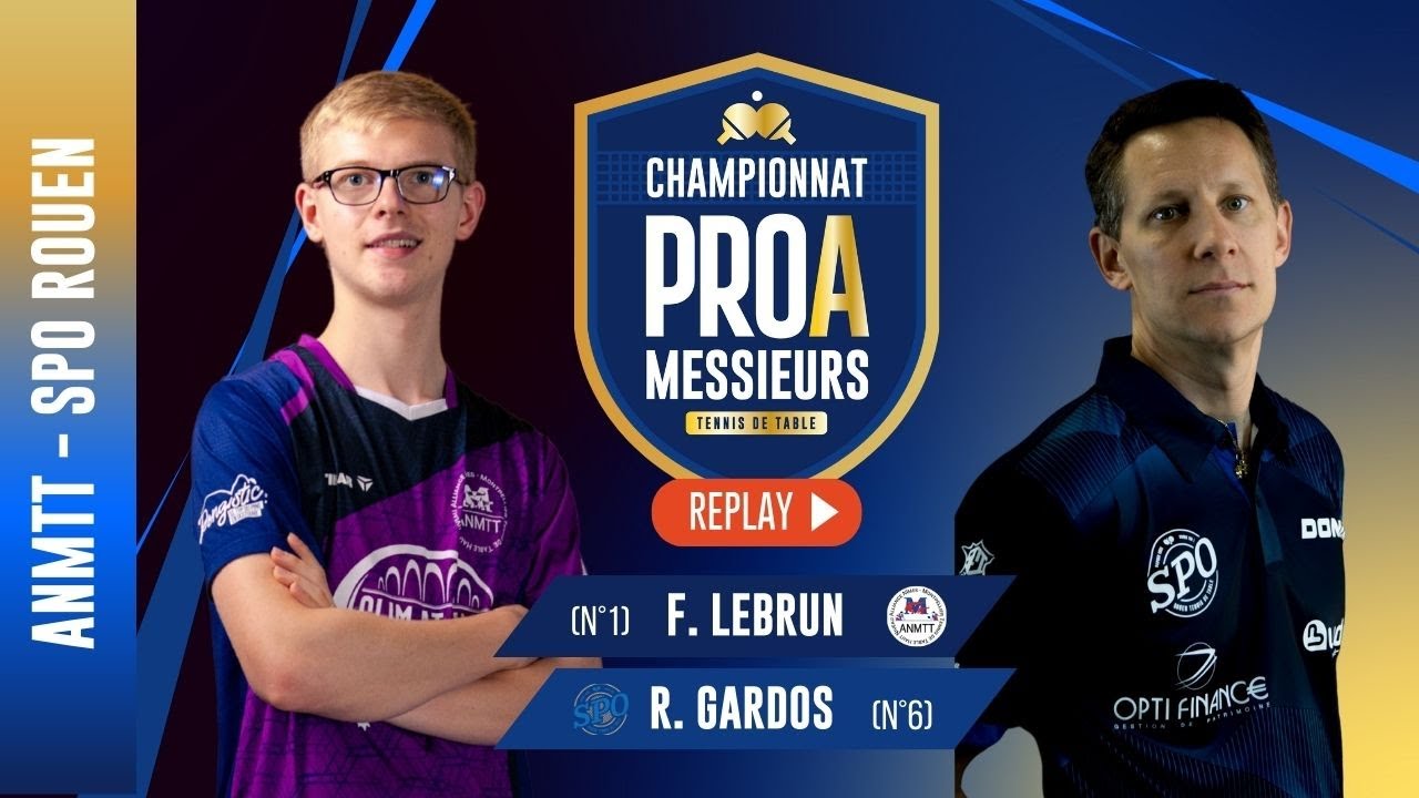 Felix Lebrun vs Robert Gardos | Nimes/Montpellier vs Rouen Spo | J14 | PRO A