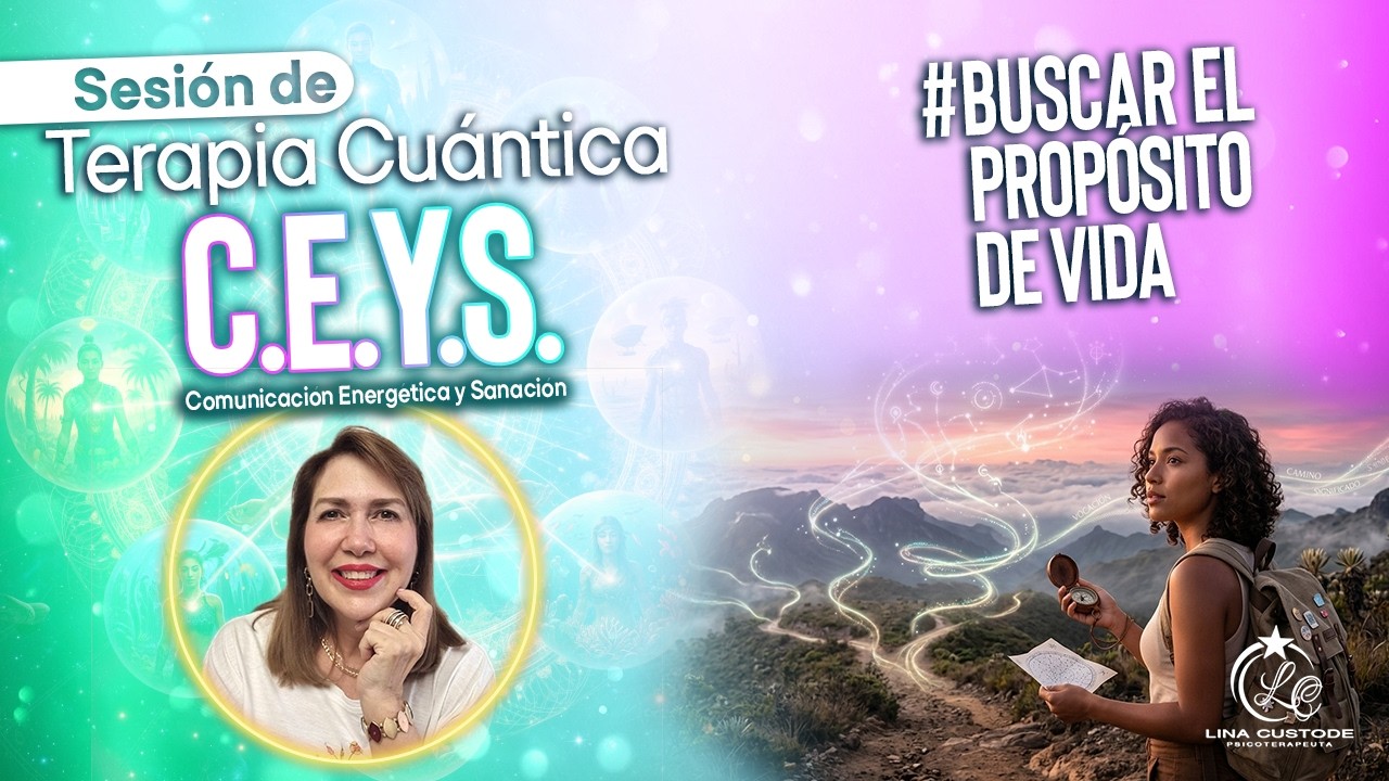 Sesión de Terapia Cuántica C.E.Y.S. - Buscar el Propósito de Vida | Olga