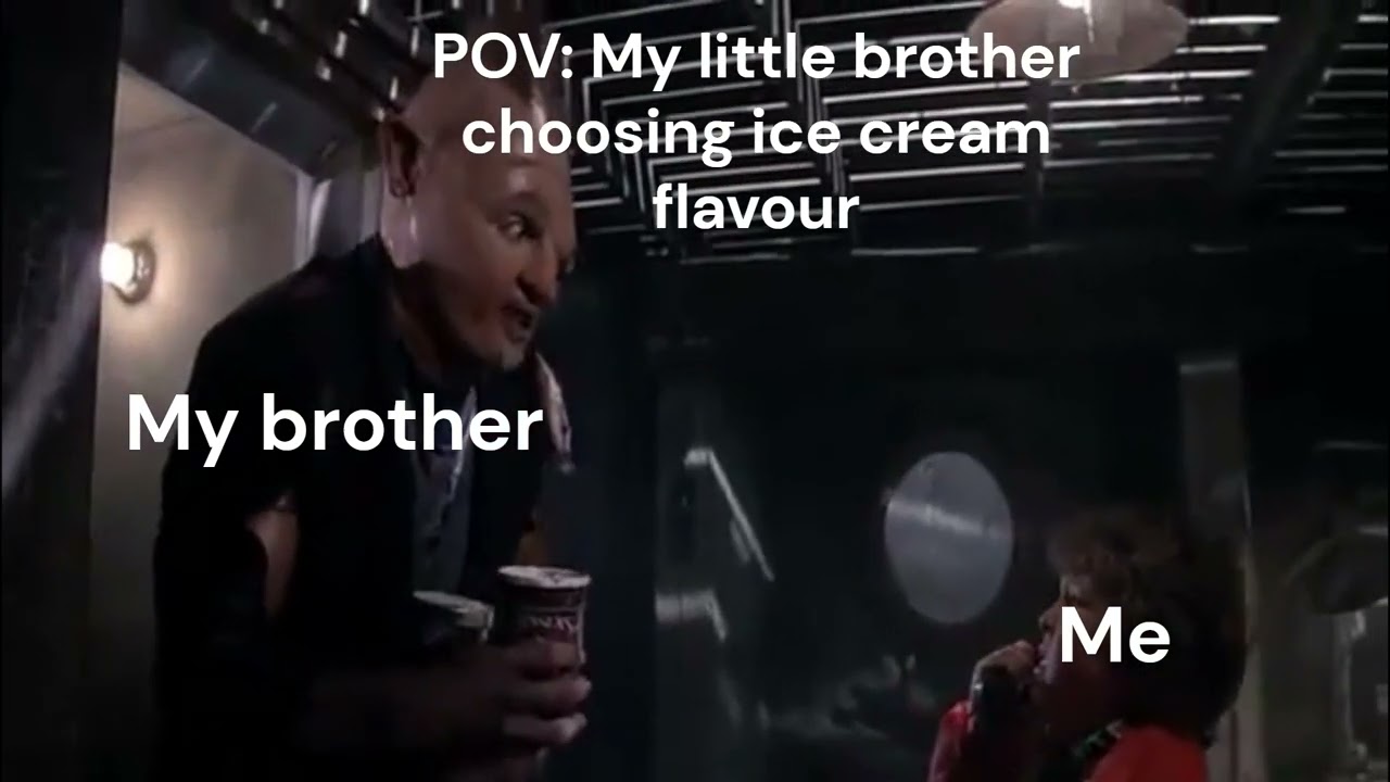 POV: My little brother when choosing ice cream flavours