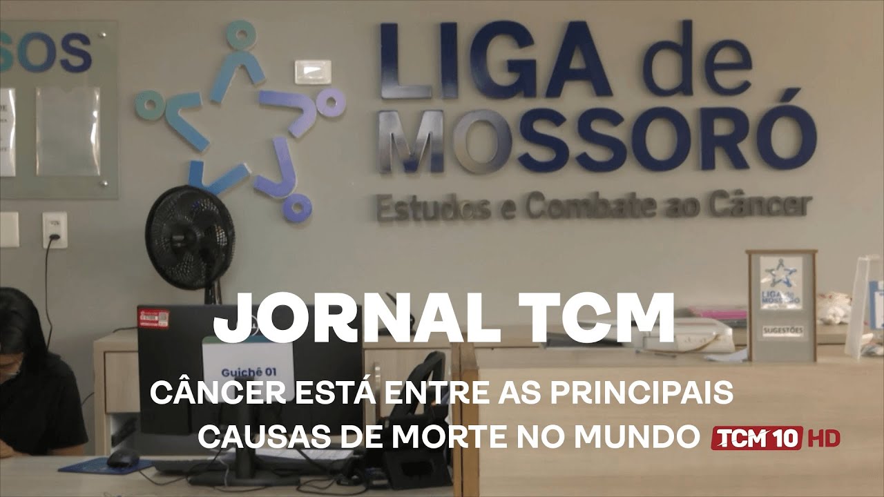 Jornal TCM - Câncer está entre as principais causas de morte no mundo