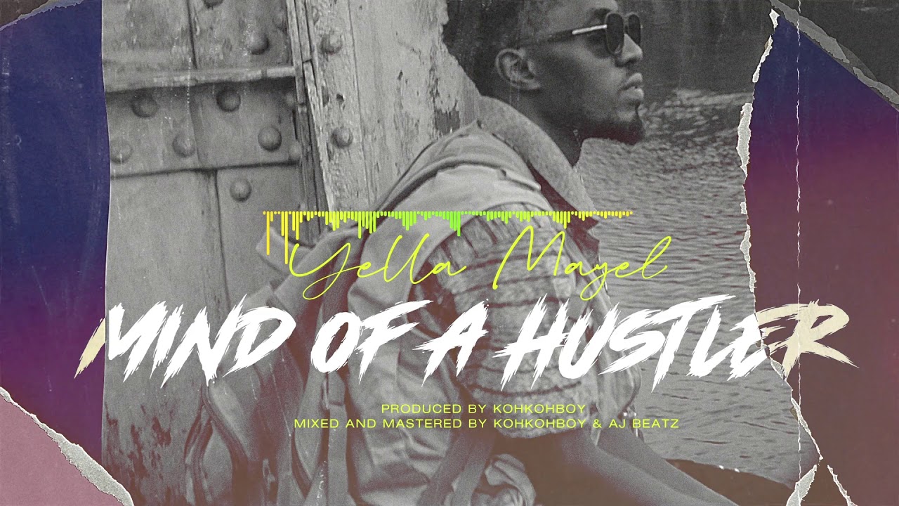 Yella Mayel - Mind Of A Hustler
