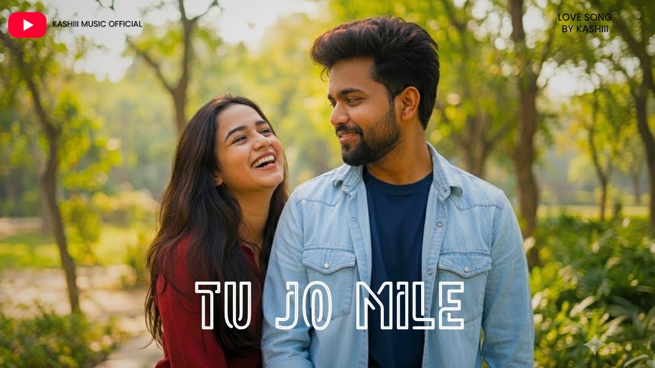 Tu Jo Mile (Full audio): Kashiii Music Official | Kashiii