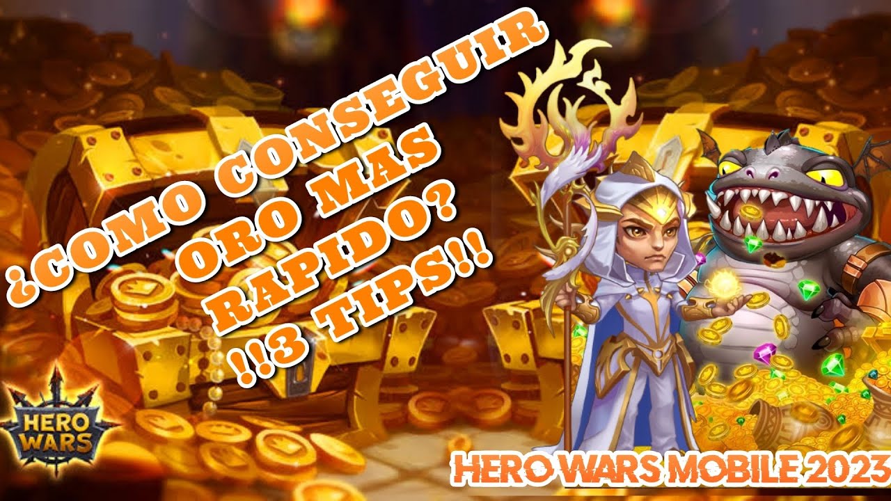 cómo conseguir oro más rápido en hero wars mobile 2023 principiantes y expertos