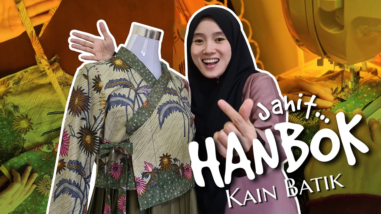 CARA JAHIT HANBOK TOP -  Menggunakan Kain Batik