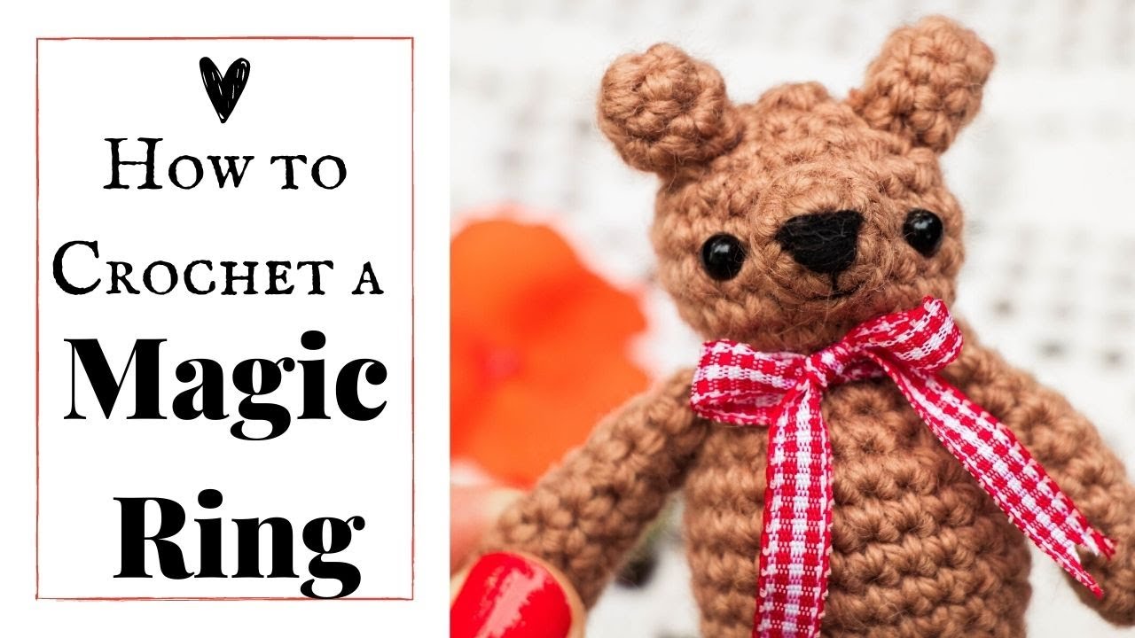 How to Crochet a Magic Ring: Amigurumi Fundamentals