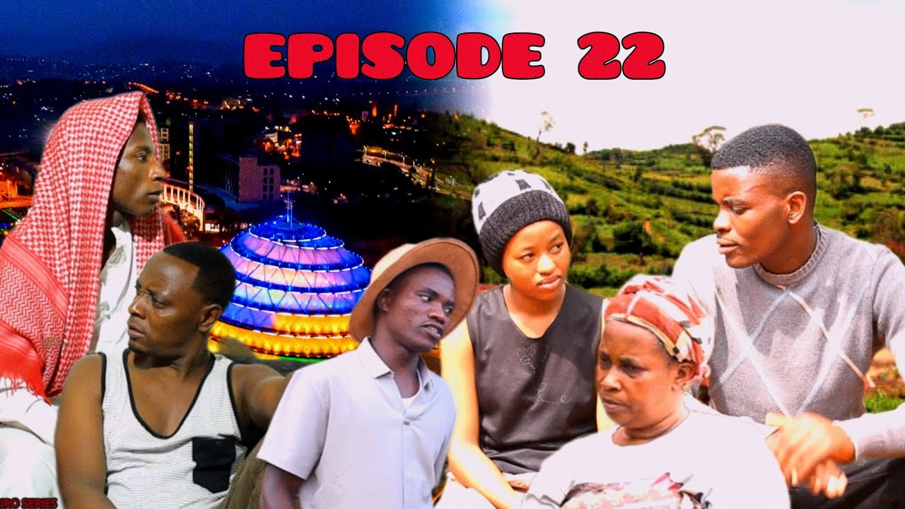 AMARIRA Y'UMURIRO SERIES EP22 umuriro uratse noneho 