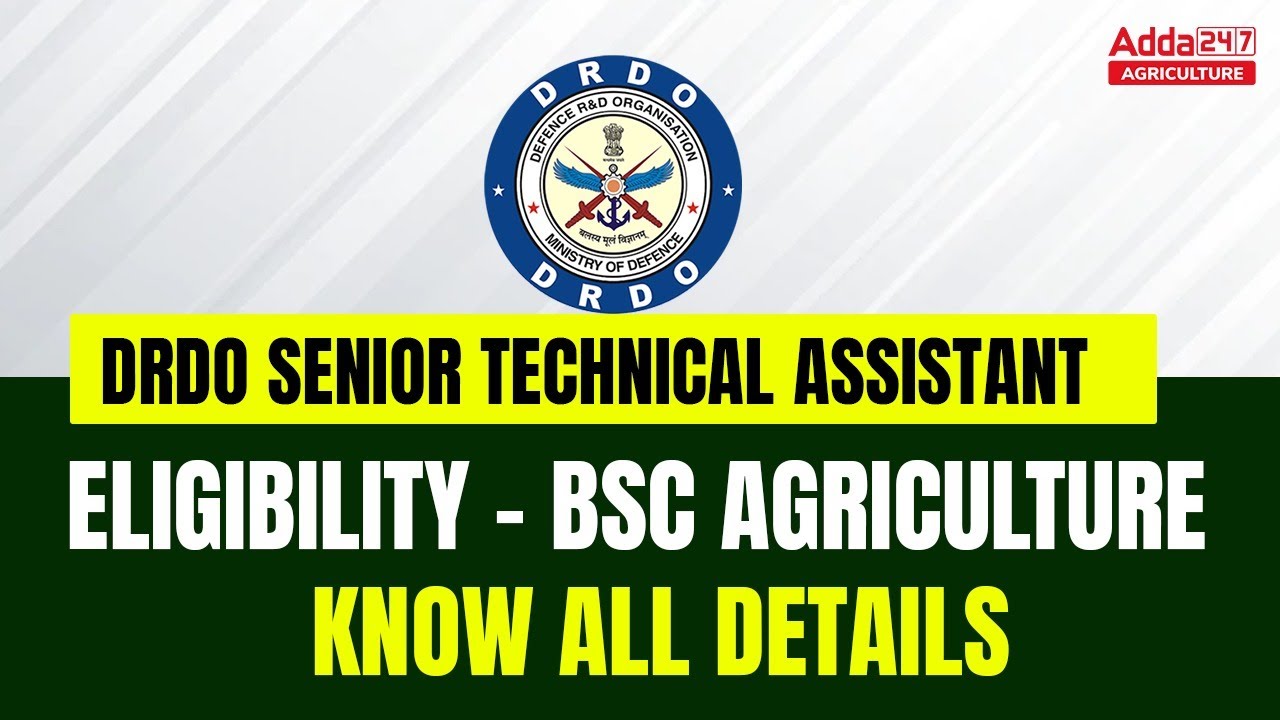 DRDO CEPTAM 10 Recruitment 2022 | DRDO Senior Technical Assistant Eligibility - BSc Agriculture