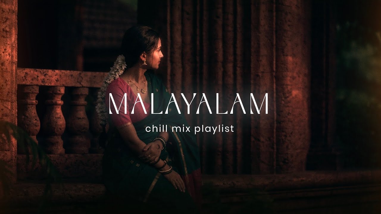 Malayalam chill songs playlist - cover songs for chill & drive | old songs retuned collection