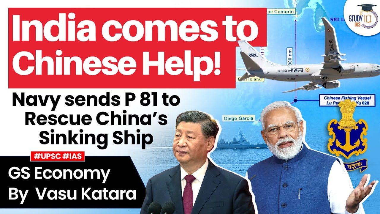 Indian Navy's Rescue: P-8I Deployed to Save Sinking Chinese Ship in the Indian Ocean | StudyIQ IAS