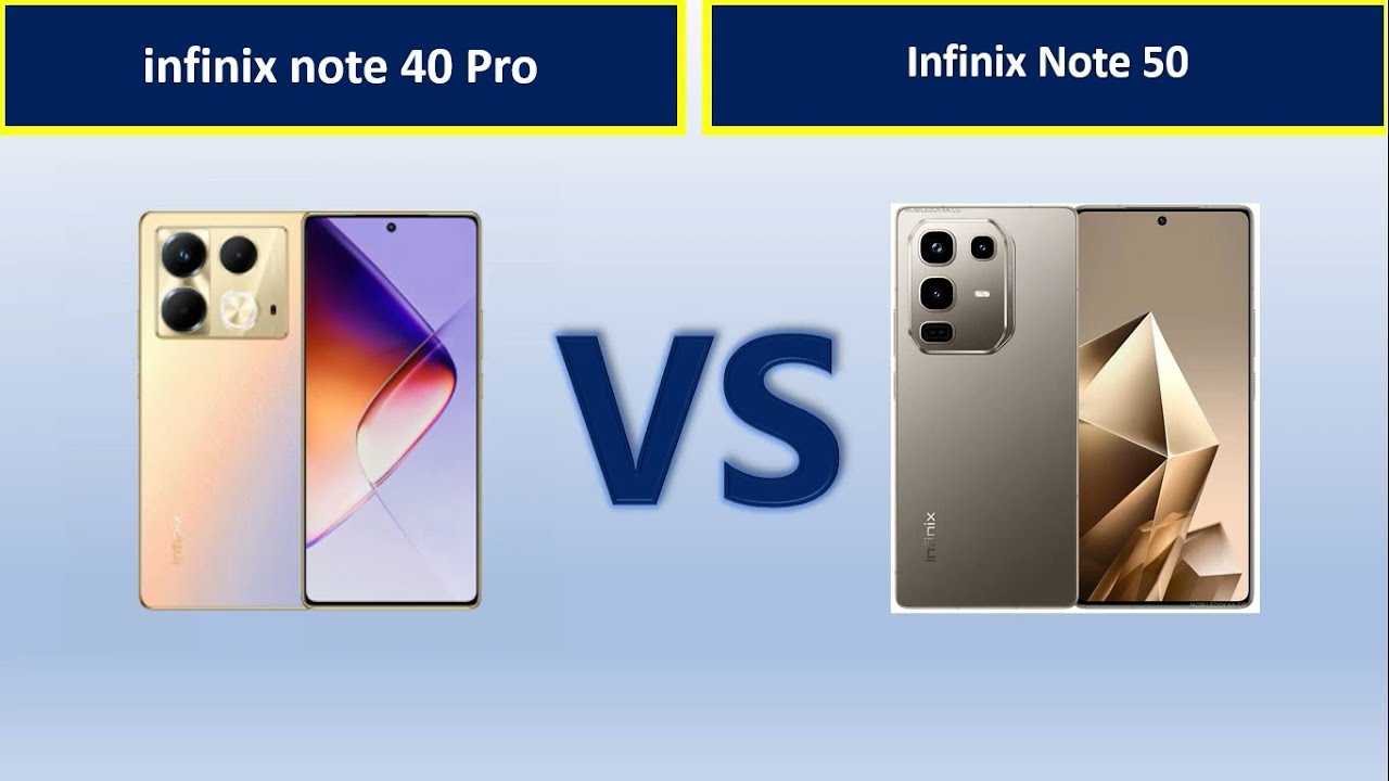 Infinix Note 40 Vs Infinix Note 50 4G