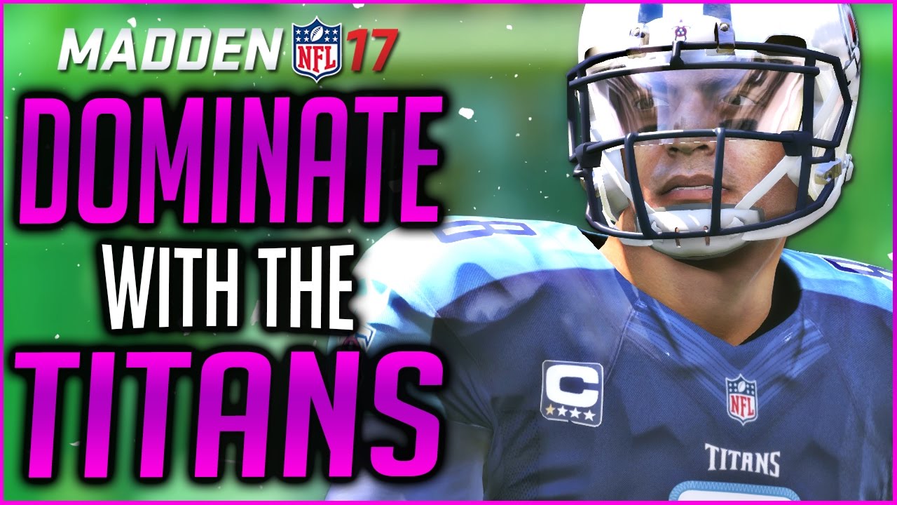 MADDEN 17 TIPS: How to Dominate with the Tennessee Titans
