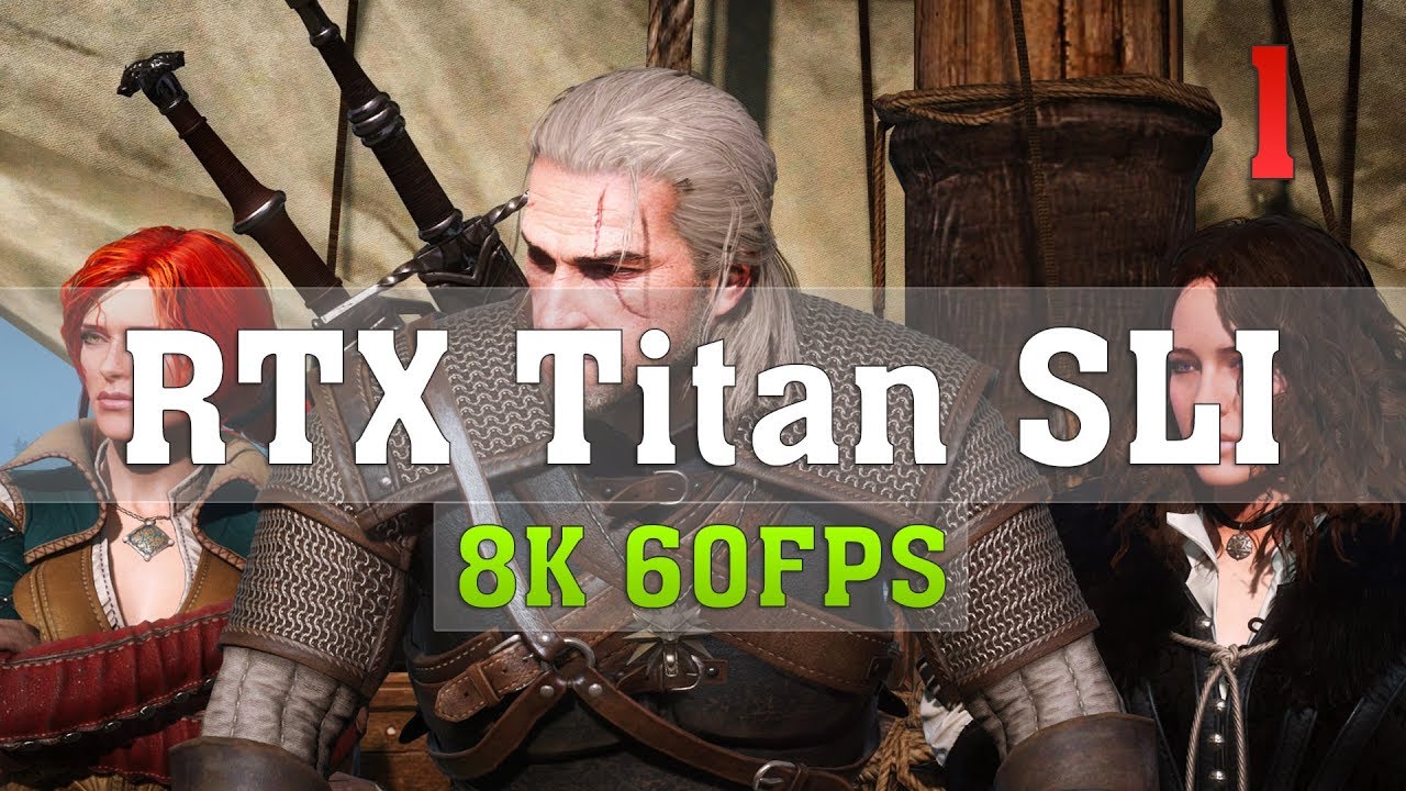 The Witcher 3 8K PC Gameplay [8K 60FPS] - No. 1 | RTX Titan SLI (NVLink) | ThirtyIR