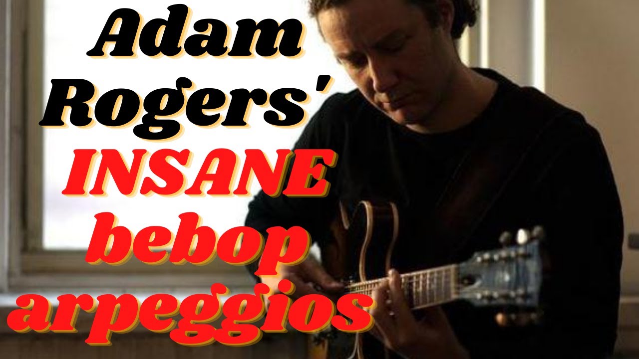 Adam Rogers - INSANE bebop ARPEGGIOS over static harmony