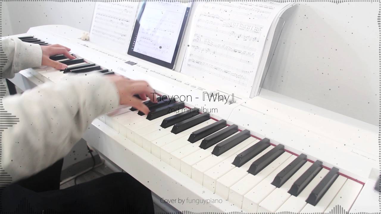TAEYEON 태연 - [2nd mini album] Why - piano cover 피아노