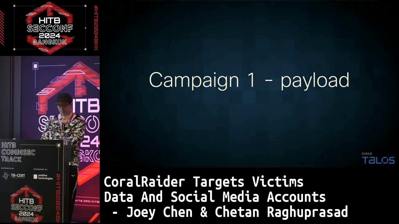 #HITB2024BKK #COMMSEC D1: CoralRaider Targets Victims Data and Social Media Accounts