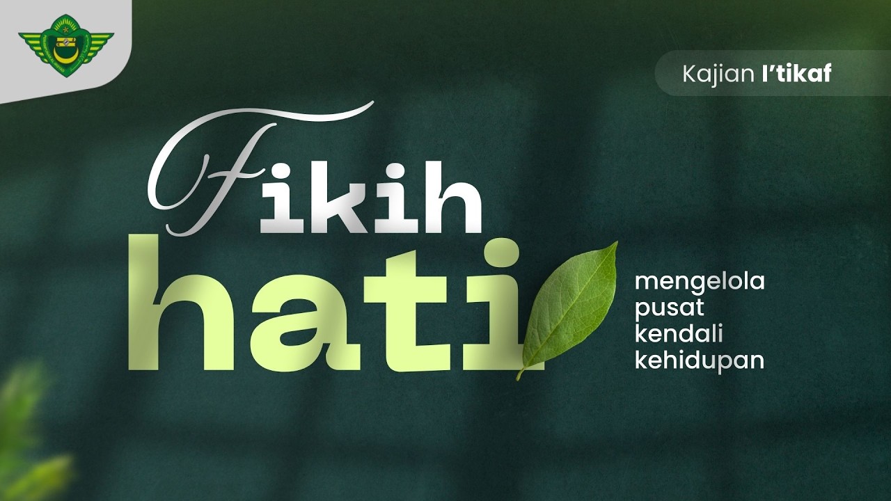 [ LIVE ] Kajian I'tikaf - Fikih Hati - Ustadz Mahful Safarudin, Lc - Sesi 2