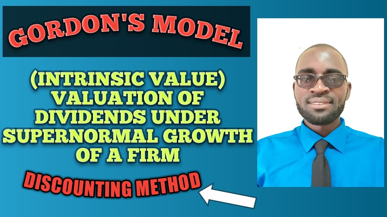 GORDON'S MODEL-Valuation of Shares/Dividends under Supernormal Growth using the Discounted Cash Flow