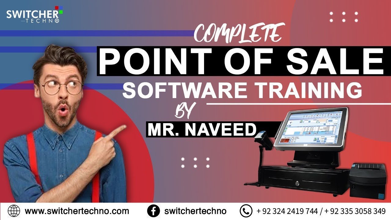 Complete Point of Sale Software Training By Mr. Naveed - Switcher Techno