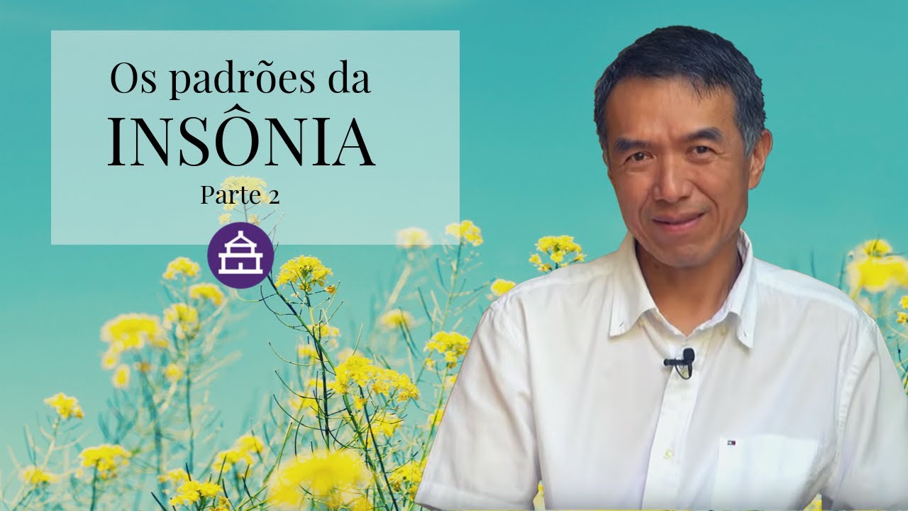 A INSÔNIA E A MEDICINA CHINESA - PARTE 2 - OS 3 PADRÕES POR DEFICIÊNCIAS