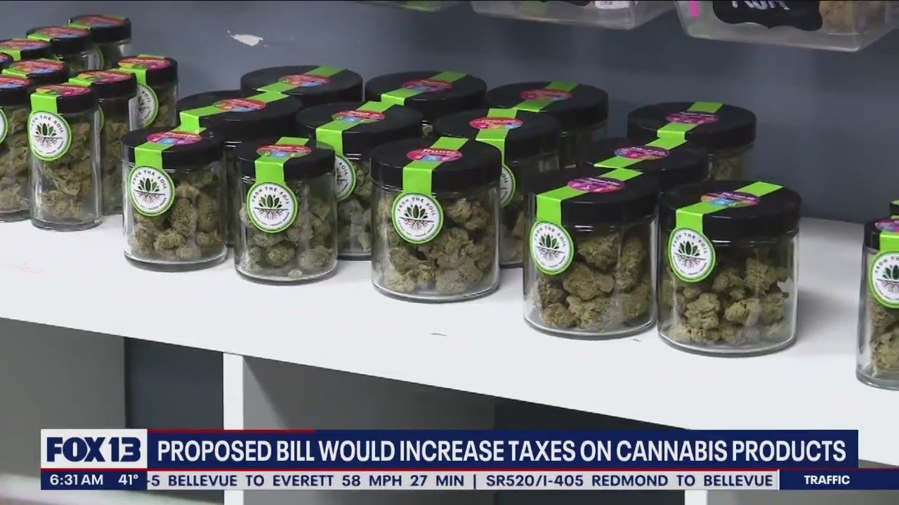 Proposed bill would increase taxes on cannabis products | FOX 13 Seattle