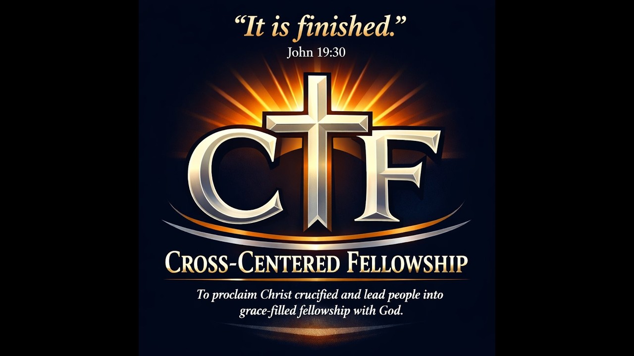 CCF-S4: Living Under the Cross: How the Cross Shapes Our Life and Fellowship