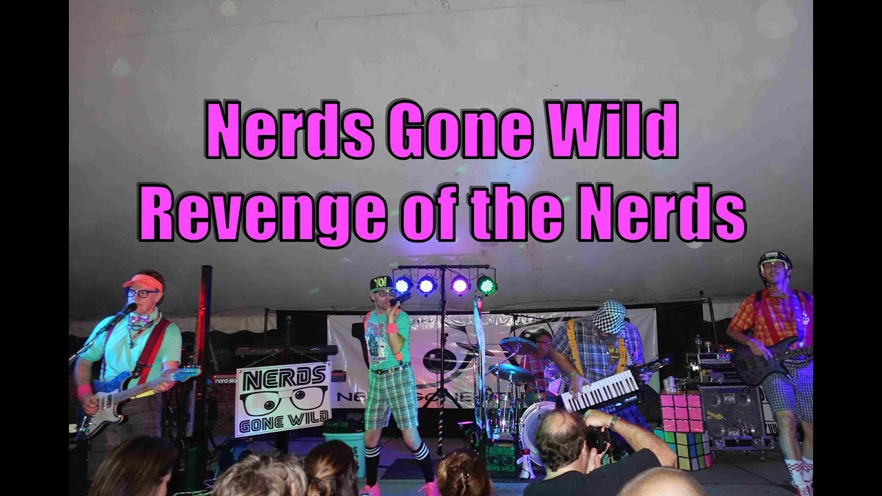 Nerds Gone Wild 1980's Cover Band Revenge of The Nerds + White Wedding