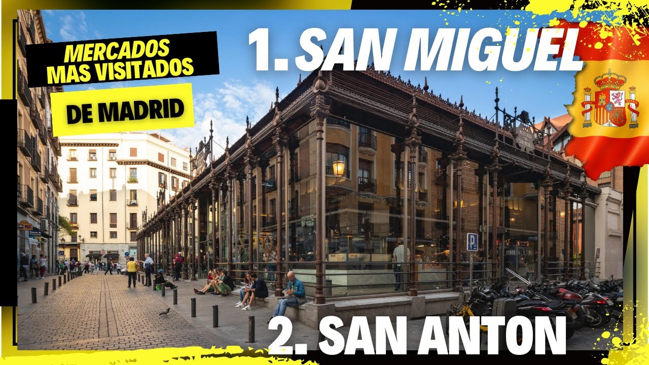 MERCADO DE SAN MIGUEL Y SAN ANTÓN EN MADRID