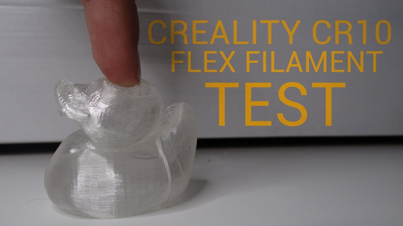 Creality CR-10 - flex filament test