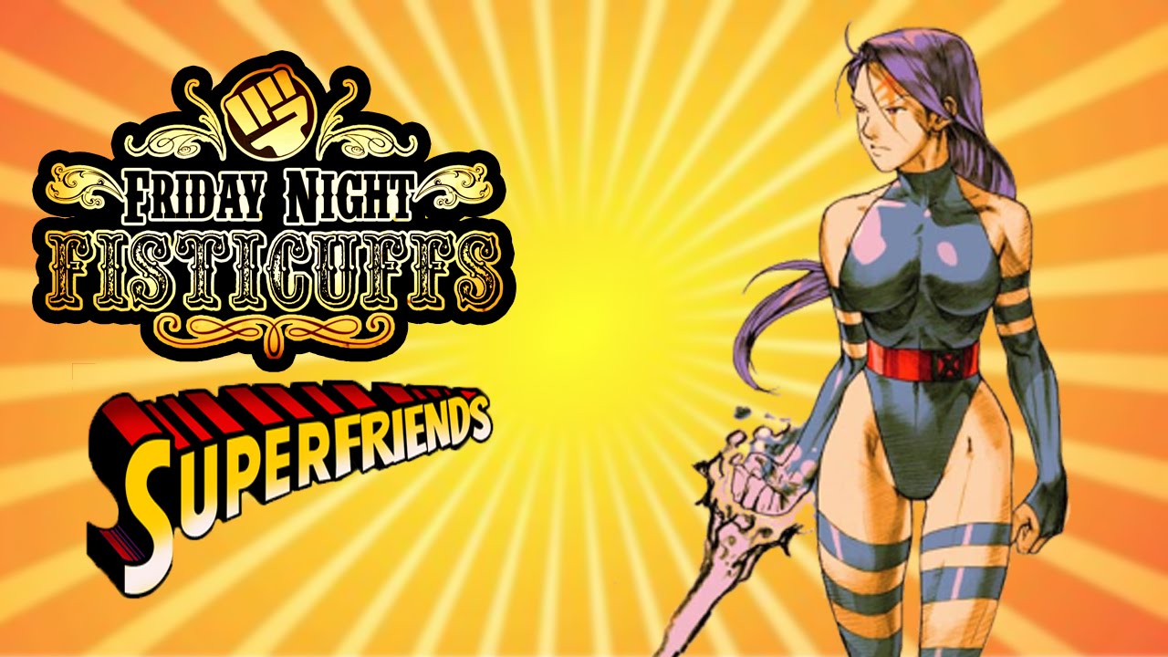 Friday Night Fisticuffs - X-Men CotA / Marvel Super Heroes