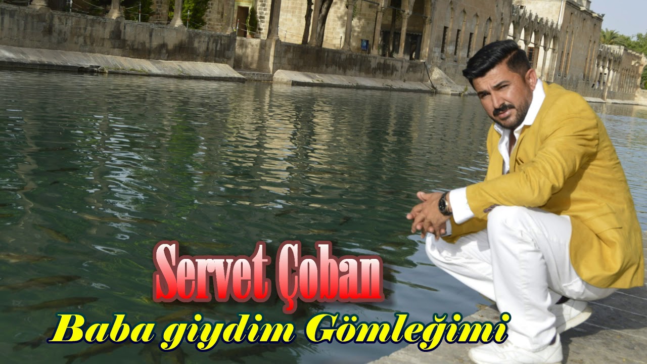 SERVET COBAN ''Baba gömleğimi giydim''