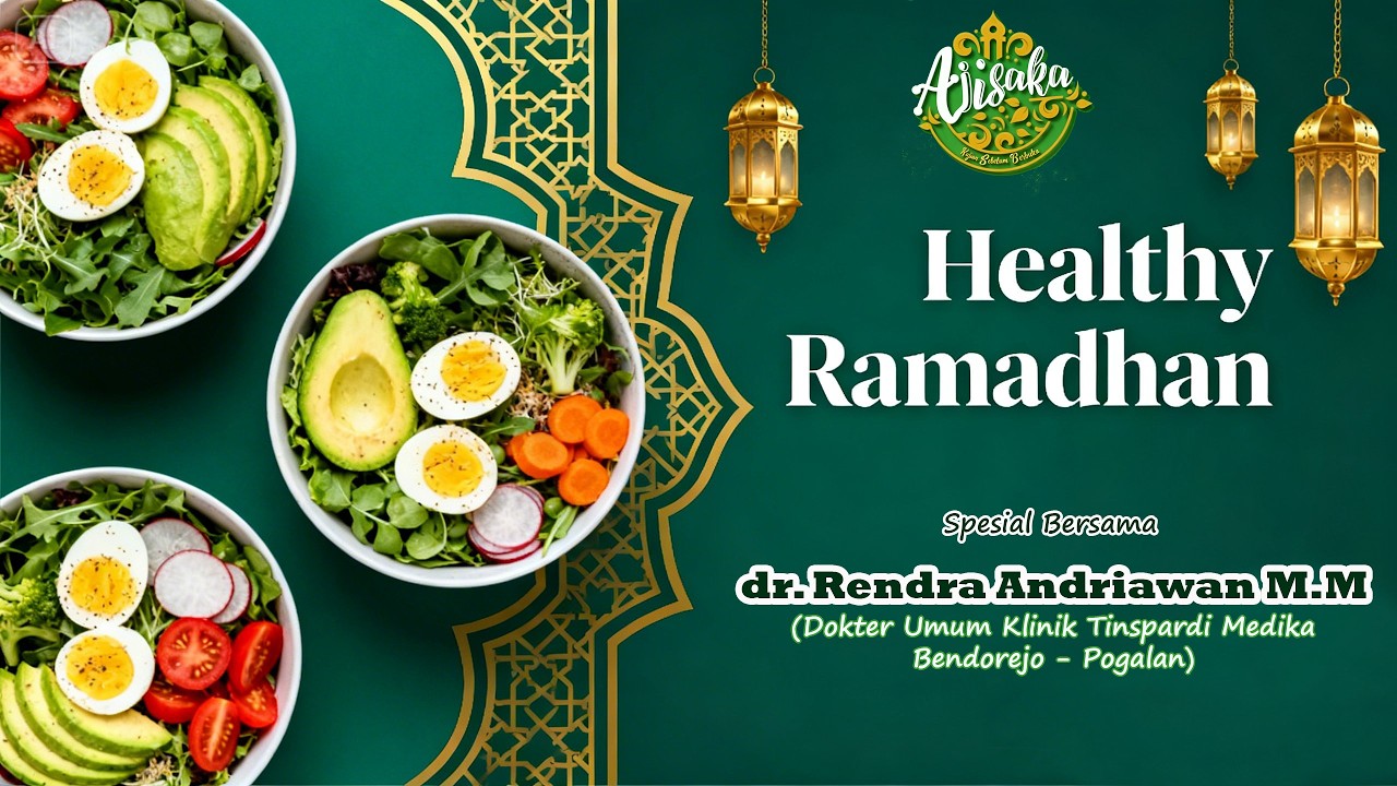 Ramadhan Sehat Ibadah Kuat - dr. Rendra Andriawan M.M - AJISAKA Spesial Masjid At-Taqwa Ngetal
