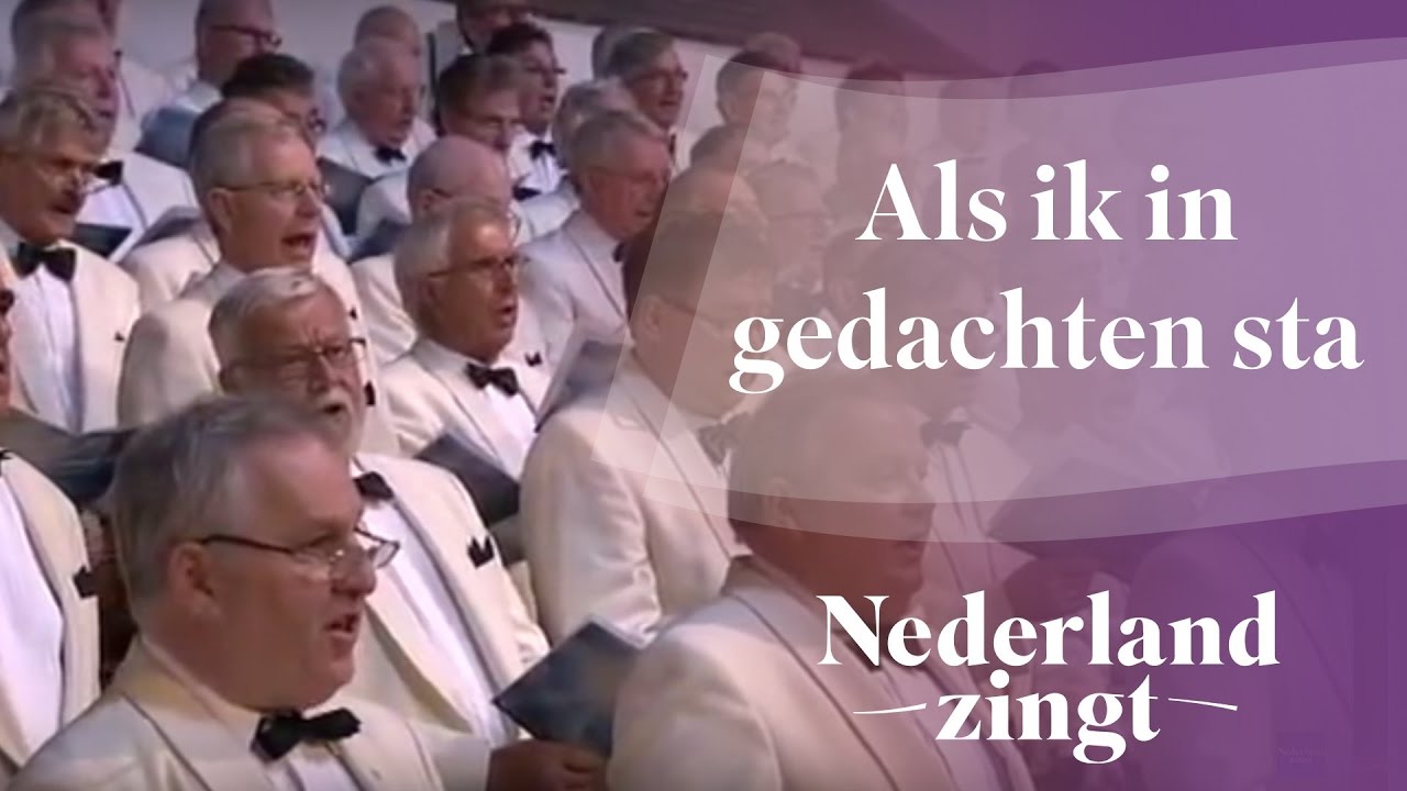 Nederland Zingt: Als ik in gedachten sta