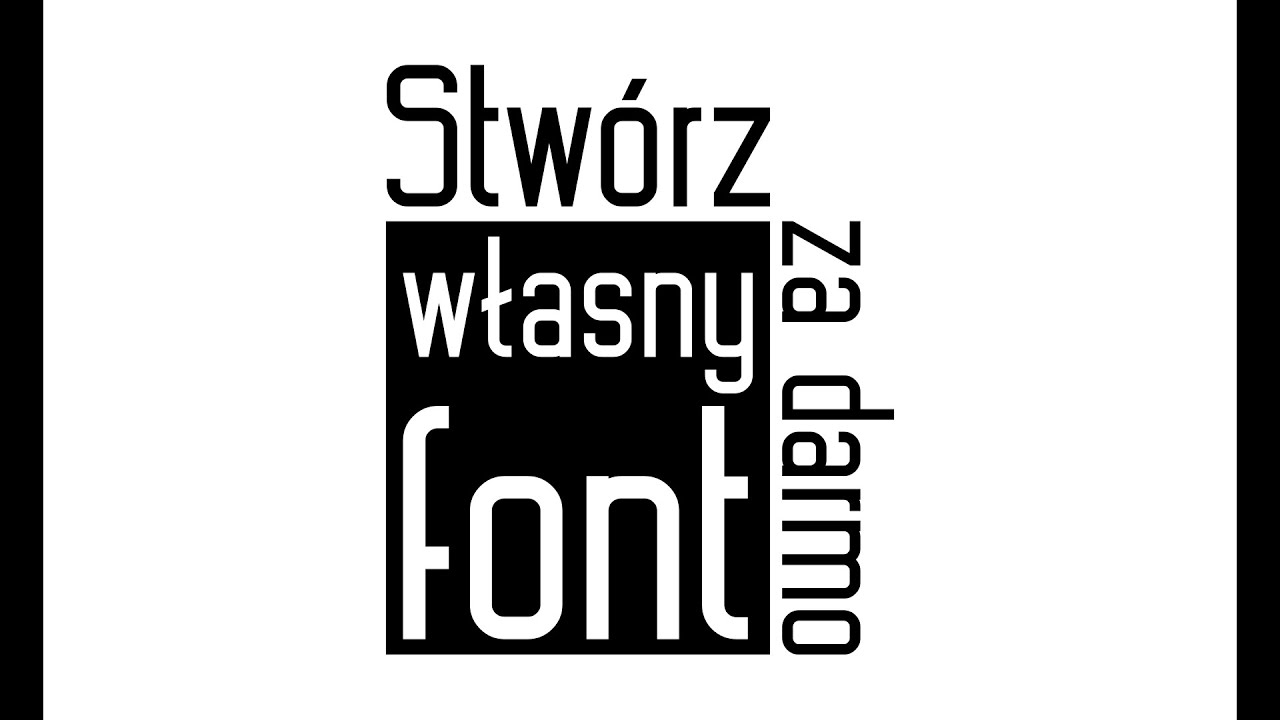Jak zrobić własny font?