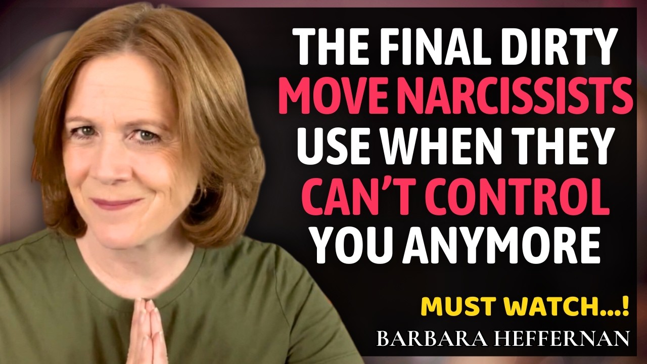 The Final Dirty Move Narcissists Use When They Can’t Control You Anymore | Barbara Heffernan