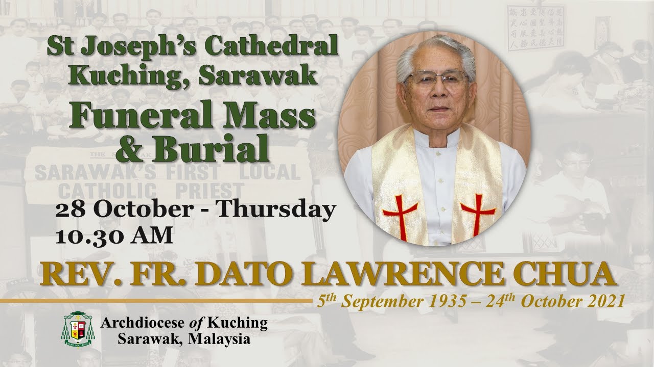 Rev Fr Dato Lawrence Chua - Funeral Mass and Burial