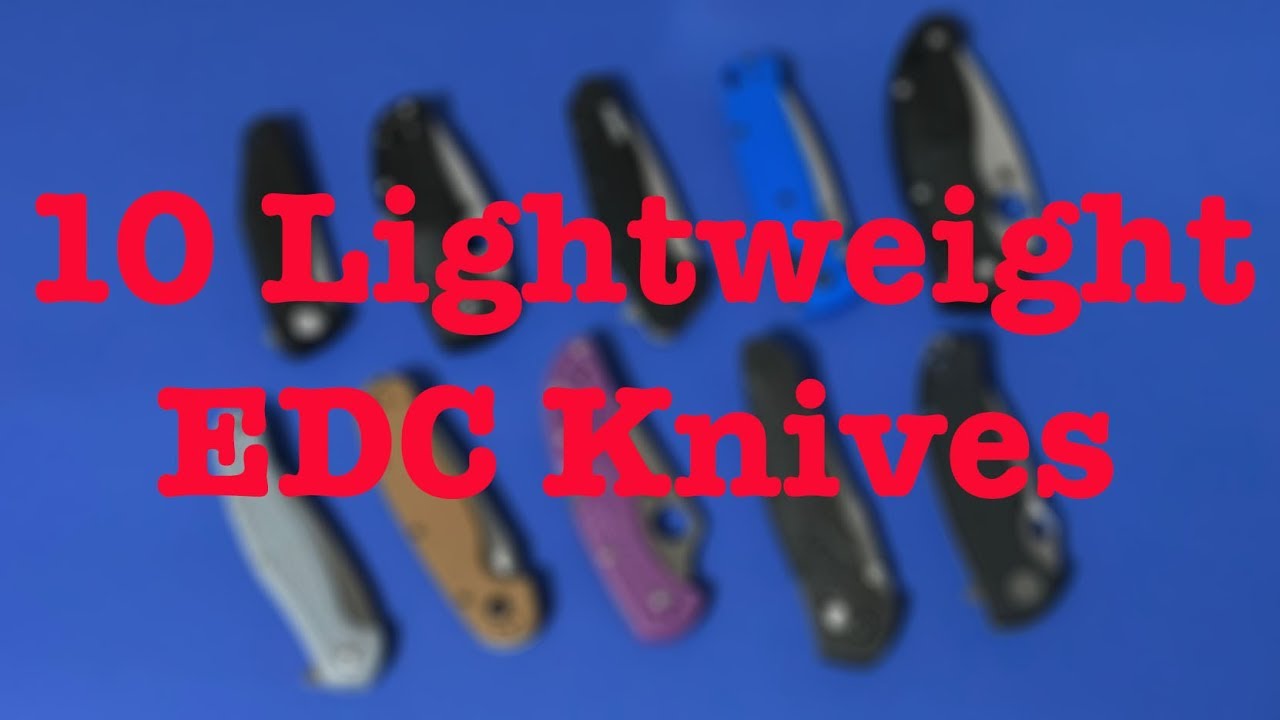 Ten Lightweight EDC Knives (Links to Full Reviews in Description)