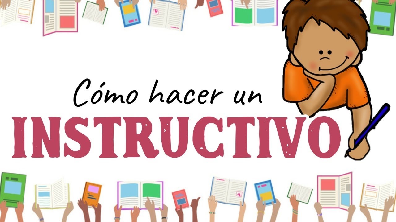 C&oacute;mo hacer un instructivo | Caracter&iacute;sticas de un instructivo