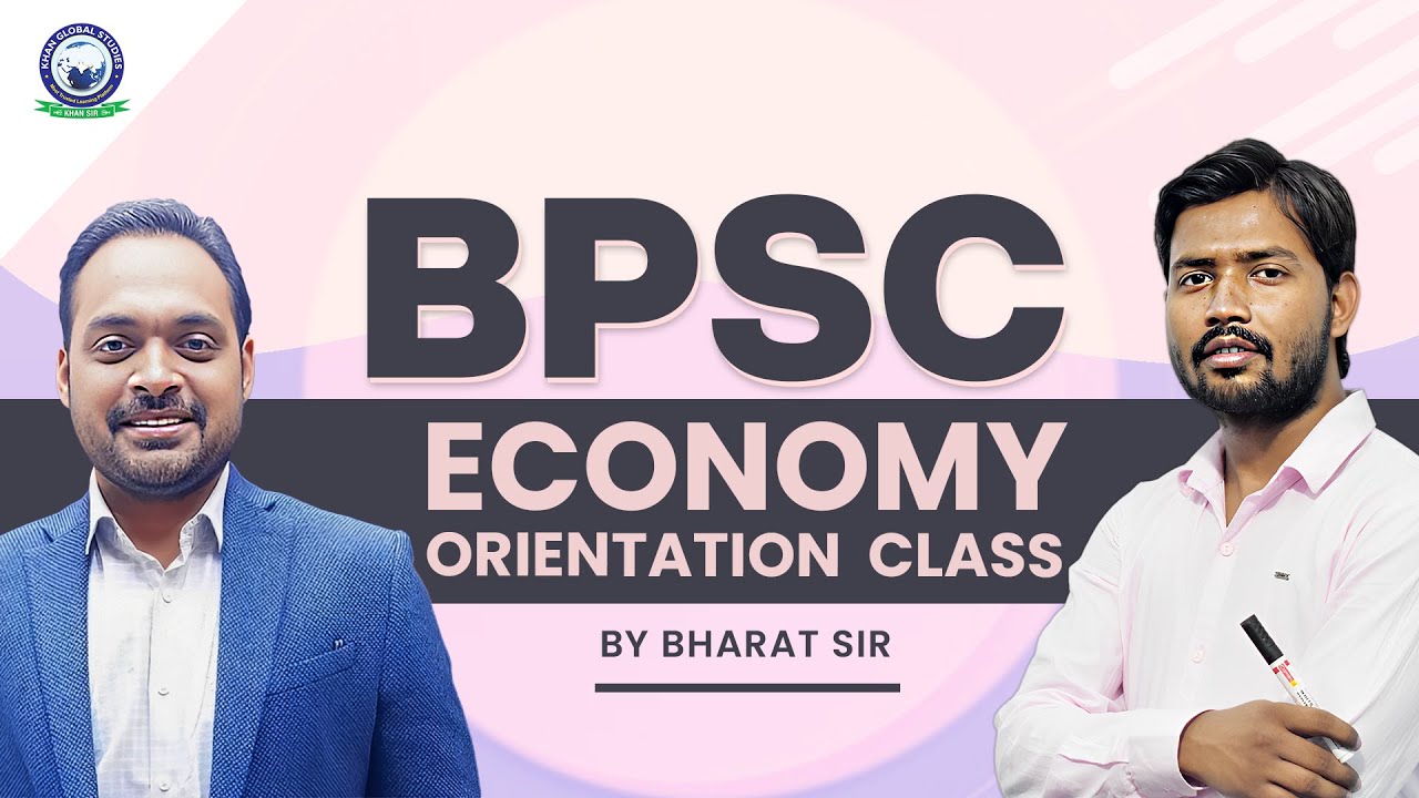 BPSC || Economy Orientation Class || By Bharat sir