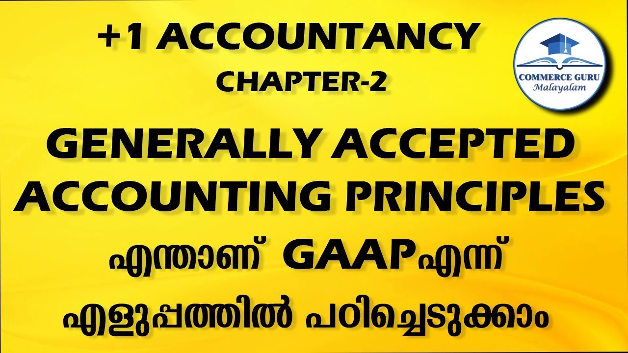 GAAP- Generally Accepted Accounting principles/ Plus one Accounting Chapter 1(part-1)in Malayalam