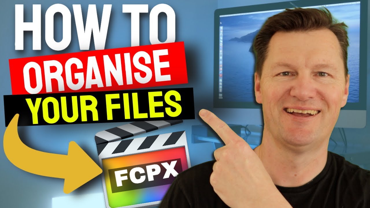 How to Organise your Final Cut Pro files (Save time!)