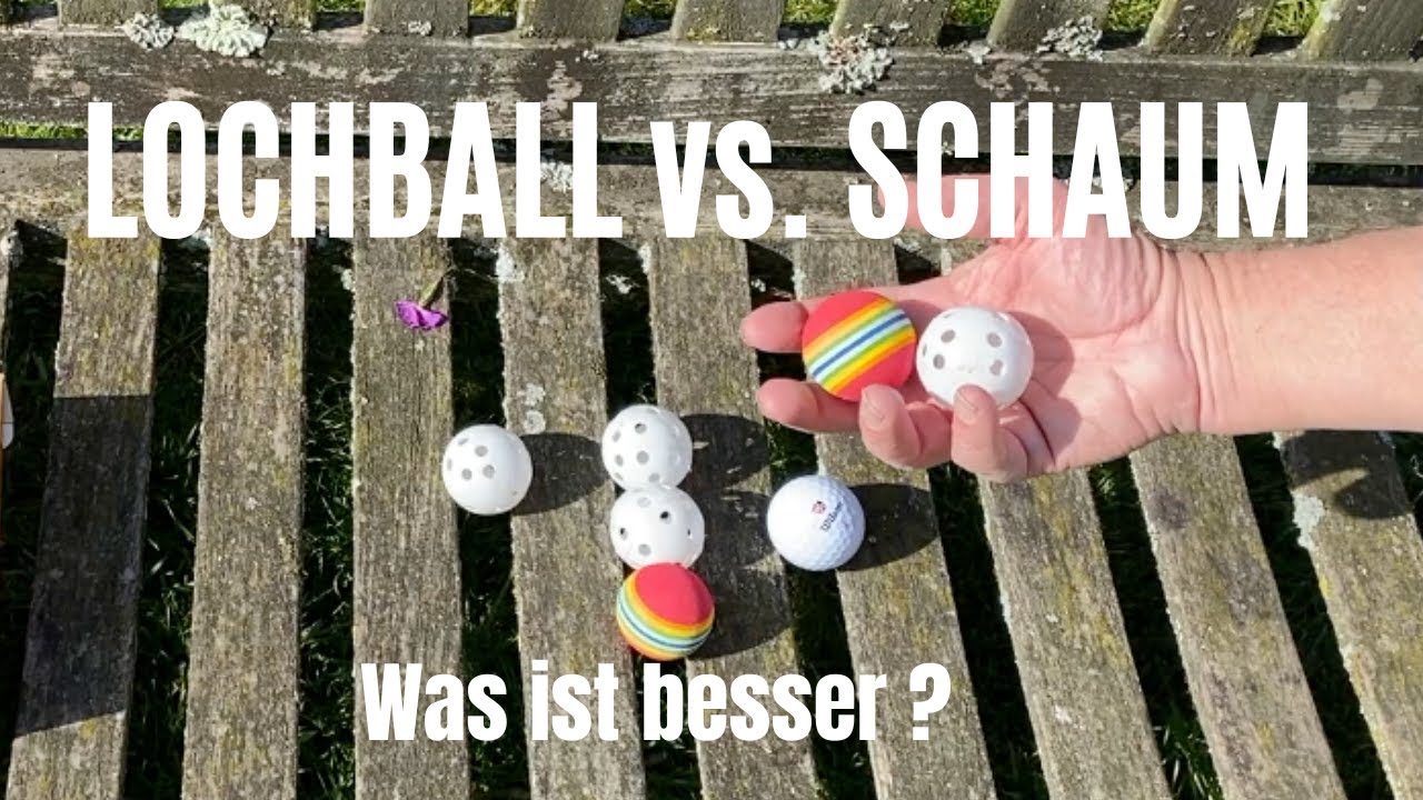 Lochball vs Schaumball - was ist besser, um Golf im Garten zu üben?