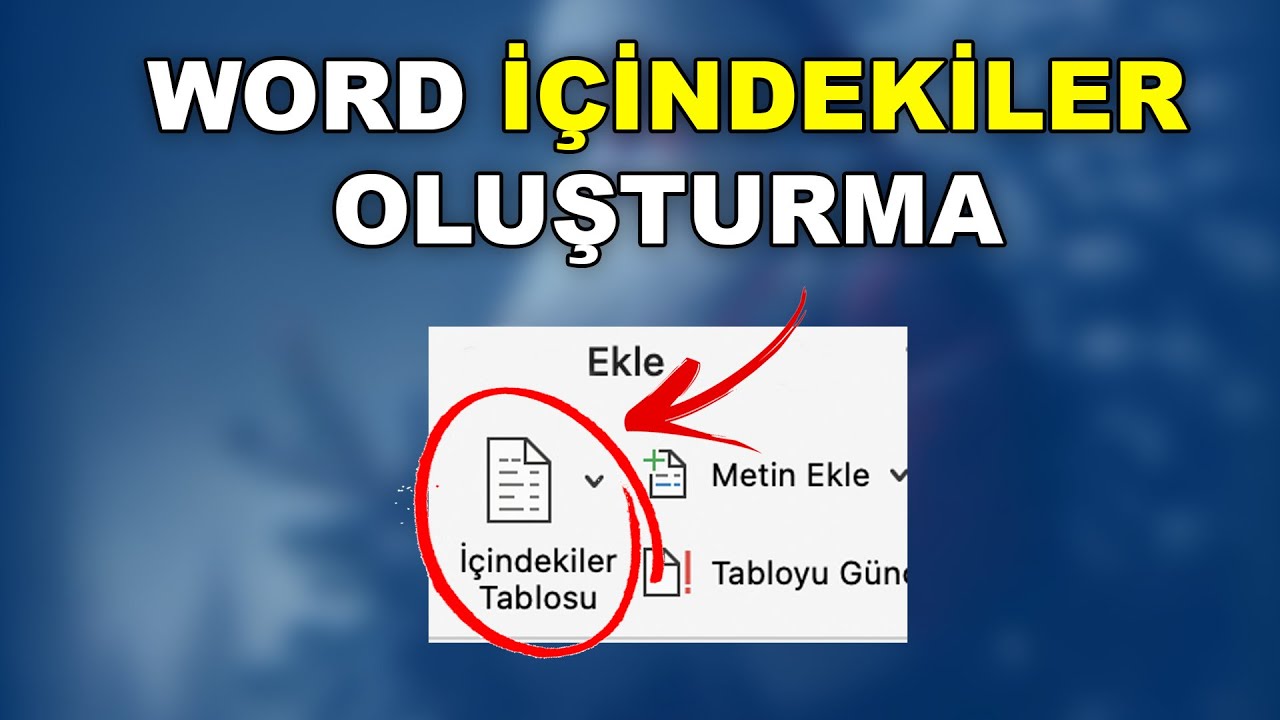 WORD İ&Ccedil;İNDEKİLER OLUŞTURMA - 1 DAKİKADA