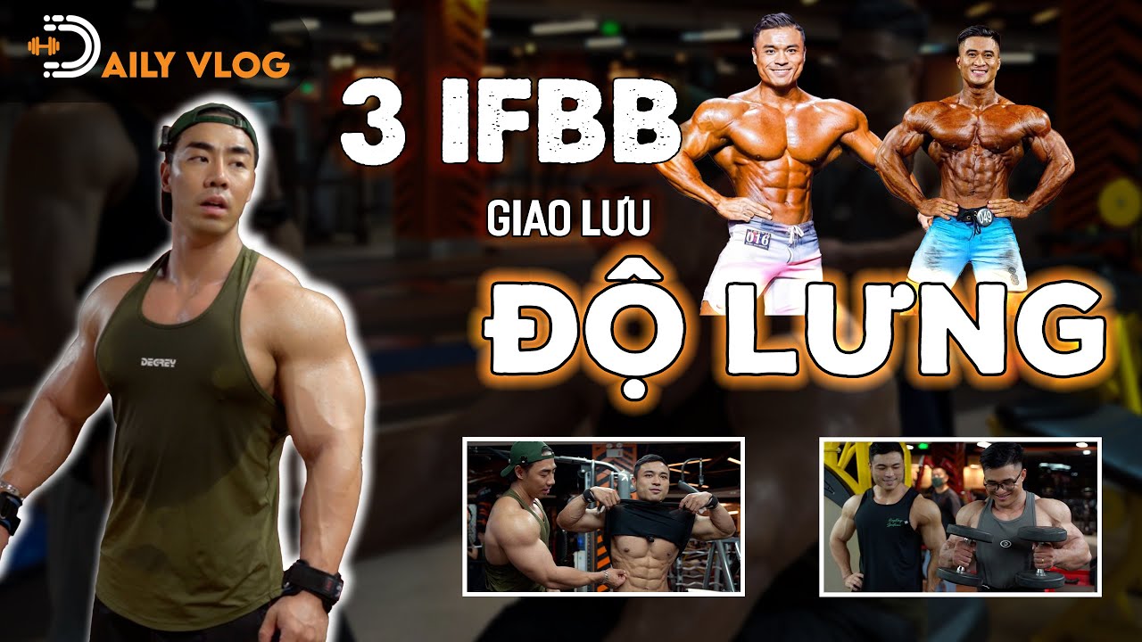 ⭐️DAILY VLOG: Giao Lưu Độ Lưng Cùng IFBB PRO - VMH - Ben Anh