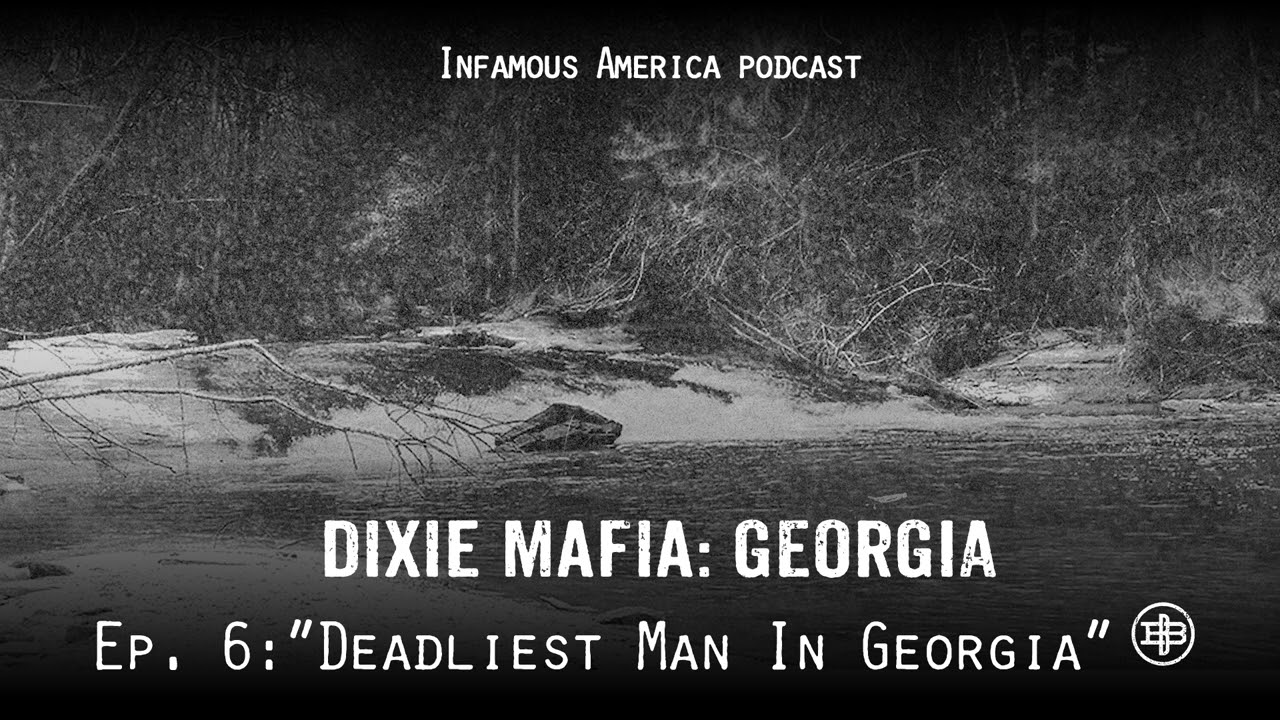 INFAMOUS AMERICA | DIXIE MAFIA GEORGIA, эпизод 6 – «Самый смертоносный человек в Джорджии»
