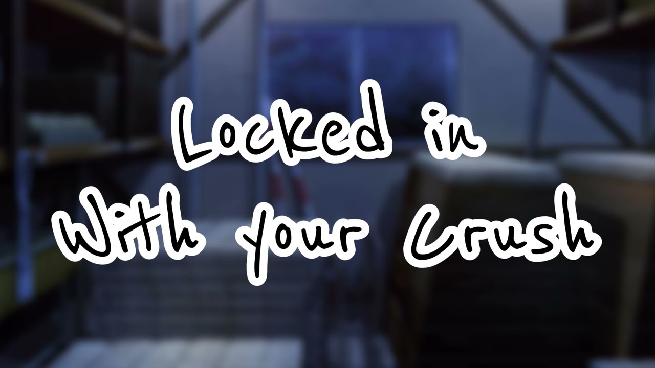 [M4F] you get locked in a closet with your crush [ASMR] (confession) (kissing) (Strangers to lovers)