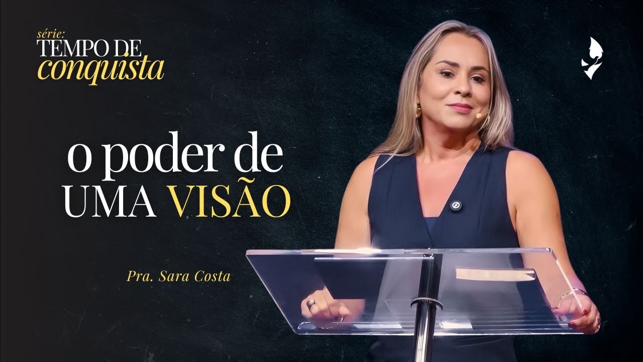 O Poder de uma visão | Série: Tempo de conquista | Pra. Sara Costa | 01/02/2026