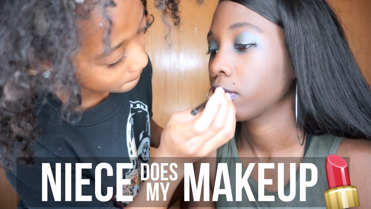 My Niece Does My Makeup!