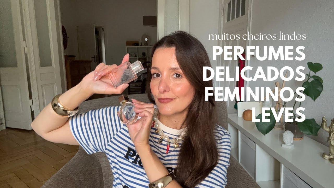 Perfumes delicados e muito femininos